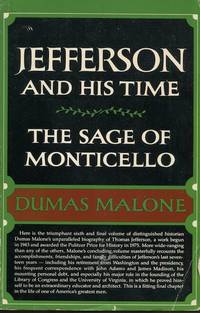 The Sage Of Monticello; Volume Six Of Jefferson And His Time