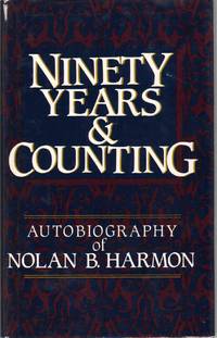 cover of NINETY YEARS AND COUNTING Autobiography of Nolan B. Harmon