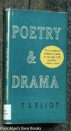 POETRY AND DRAMA: THE THEODORE SPENCER MEMORIAL LECTURE HARVARD UNIVERSITY NOVEMBER 21 1950