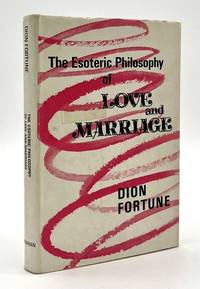 The Esoteric Philosophy of Love and Marriage