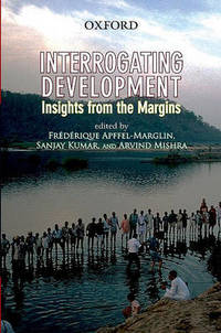 Interrogating Development: Insights from the Margins