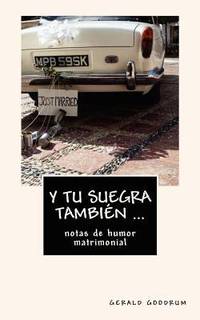 Y Tu Suegra Tambi?n : Notas de Humor Matrimonial