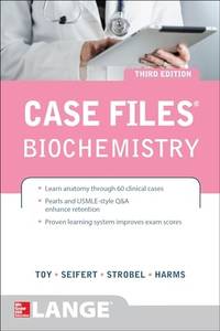 Case Files Biochemistry 3/E (LANGE Case Files)