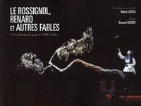 Le Rossignol, Renard et autres fables: Une chinoiserie pour le XXIe si&egrave;cle.