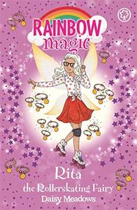 Rita the Rollerskating Fairy: The After School Sports Fairies Book 3 (Rainbow Magic)