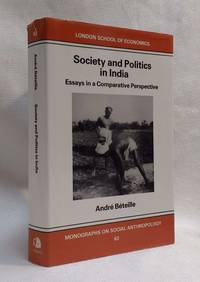 Society and Politics in India: Essays in a Comparative Perspective (London School of Economics...