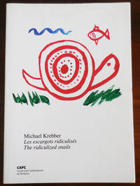 Les escargots ridiculises / The ridiculized snails by Art - Krebber, Michael - 2012