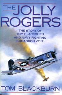 cover of The Jolly Rogers: The Story of Tom Blackburn and Navy Fighting Squadron Vf-17