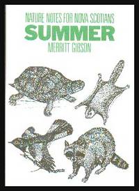 Summer Nature Notes For Nova Scotians: Woodland Animals by Merritt Illustrations By Twila L. Robar-De Coste Gibson - Paperback - Second Printing - 1991 - from Gilt Edge Books (SKU: B1758)