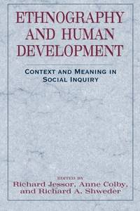 Ethnography and Human Development: Context and Meaning in Social Inquiry (The John D. and...