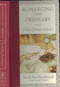 image of Romancing The Ordinary A Year of Simple Splendor