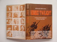 cover of Heroes' twilight: a study of the literature of the Great War