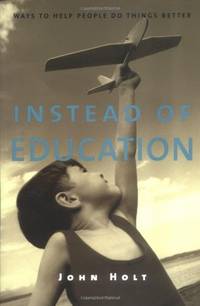 Instead of Education: Ways to Help People Do Things Better