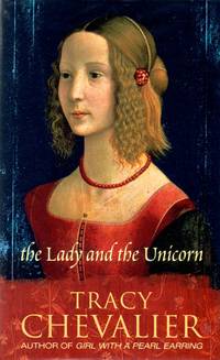 The Lady and the Unicorn by Chevalier, Tracy - 2003