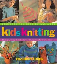 Kids Knitting : Projects for Kids of All Ages
