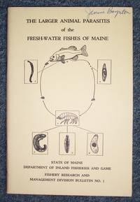 The Larger Animal Parasites of the Fresh-Water Fishes of Maine