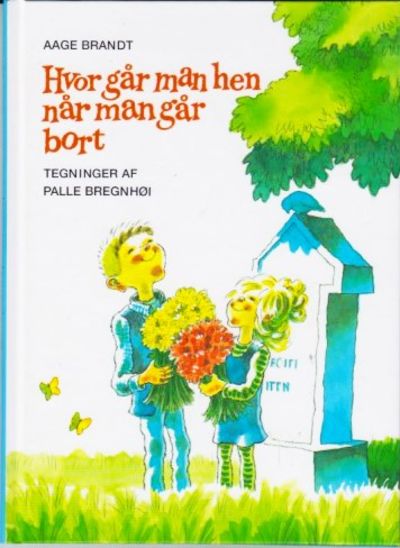 Hvor går man hen når man går bort