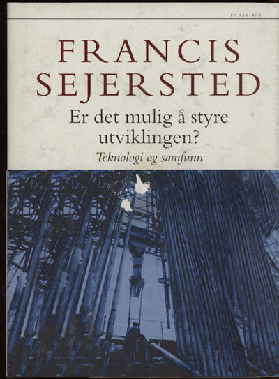 Er det mulig å styre utviklingen?. Teknologi og…