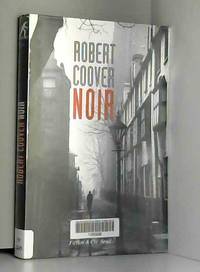 Noir by Robert Coover - Paperback - 2008 - from AMMAREAL (SKU: A-800-844)