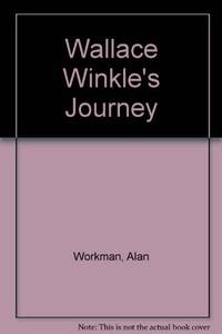 Wallace Winkle&#039;s Journey by Workman, Alan