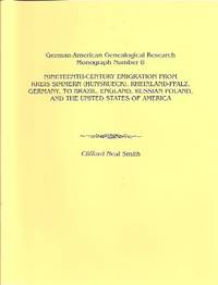 Nineteenth-Century Emigration from Kreis Simmern (Hunsrueck) ,  Rheinland-Pfalz, Germany, to Brazil, England, Russian Poland, and the  United States of America