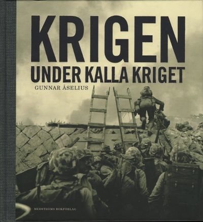 KRIGEN UNDER KALLA KRIGET.