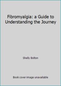 Fibromyalgia: a Guide to Understanding the Journey