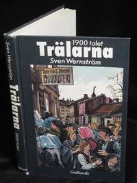 TRÄLARNA. 1900-TALET.