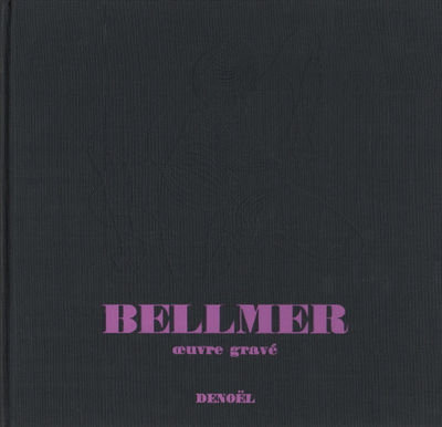 HANS BELLMER: oeuvre gravé.