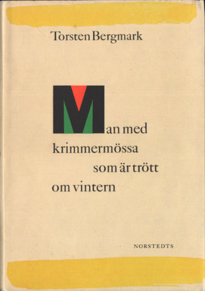 MAN MED KRIMMERMÖSSA SOM ÄR TRÖTT OM VINTERN.