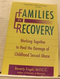 Families in Recovery. Working Together to Heal…