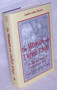 image of The Woman Who Defied Kings; The Life and Times of Dona Gracia Nasi - a Jewish Leader During the Renaissance