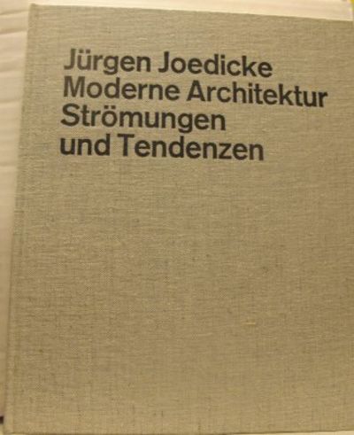 Moderne Architektur. Strömungen und Tendenzen.