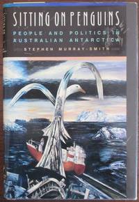 cover of Sitting on Penguins: People and Politics in Australian Antarctica