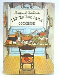 The Margaret Rudkin Pepperidge Farm Cookbook by Margaret Rudkin - 1963