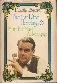 The Five Red Herrings &amp; Murder Must Advertise by Sayers. Dorothy L