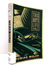 This Boy&#039;s Life: A Memoir by Wolff, Tobias - 1989