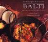 Balti les classiques de la cuisine : Recueil de recettes authentiques faciles à préparer