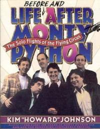 Life (Before and) after Monty Python : The Solo Flights of the Flying Circus