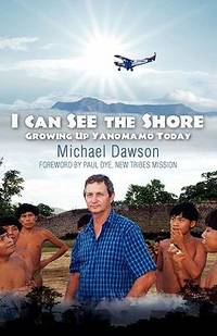 I Can See the Shore : Growing up Yanomamo Today