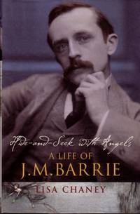 cover of Hide-And-Seek with Angels : A Life of J.M. Barrie