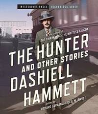 The Hunter and Other Stories by Dashiell Hammett - 2013-03-06