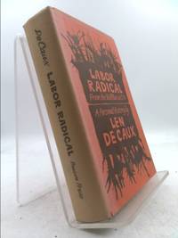 Labor Radical: From the Wobblies to Cio, a Personal History. by Len - Hardcover - 1971 - from ThriftBooks (SKU: 1319238039)