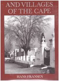 image of OLD TOWNS AND VILLAGES OF THE CAPE. : a survey of the origin and development of towns, villages and hamlets at the Cape of Good Hope: with particular reference to their physical planning and historical townscape.