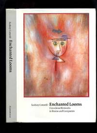 Enchanted Looms: Conscious Networks in Brains and Computers