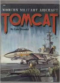 F-14 TOMCAT - MODERN MILITARY AIRCRAFT SERIES (5006) by Lou Drendel - 1990