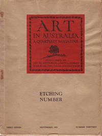 Art in Australia. A Quarterly Magazine. Third Series. Number Thirteen - Etching Number by [ART IN AUSTRALIA] URE SMITH, Sydney & GELLERT, Leon (editors) - 1925