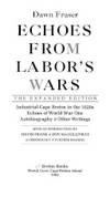 Echoes From Labors Wars, Expanded Edition by DAWN FRASER