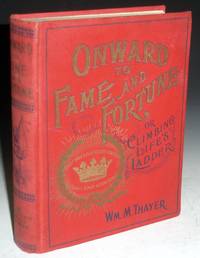 cover of Onward to Fame and Fortune; or , Climbing Life's Ladder