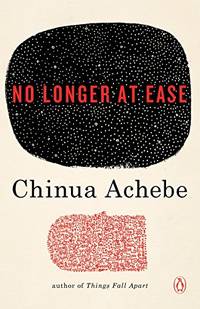 No Longer at Ease by Chinua Achebe